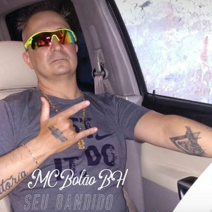 SEU BANDIDO by Mc Bolão Bh