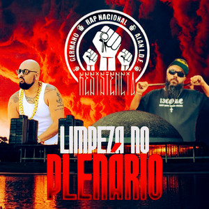 Limpeza no Plenário by Resistência!, Alan L.D.F, GERMANO RAPPER