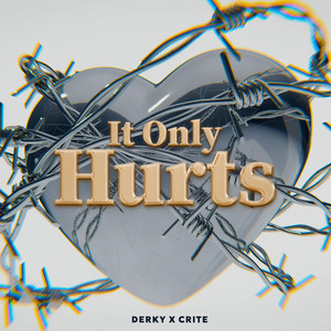 IT ONLY HURTS by DERKY, Crite