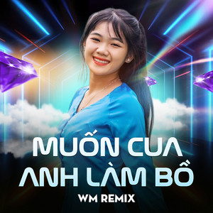 WM - Muốn Cua Anh Làm Bồ (feat. Dương Ái Vy) [Deephouse Remix]