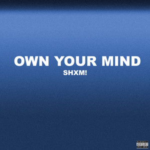 Own Your Mind by SHXM!, Up The RIvals