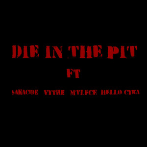 DIE IN THE PIT! by Subi Against The World