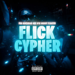Flick Cypher by BenzoDaG, Naz Dth, Woddy, OTS Floater, Fro