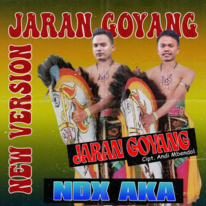 NDX A.K.A - Jaran Goyang (New Version)