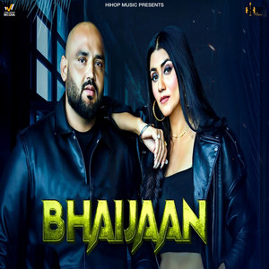 Bhaijaan by Janta Toor, Sweta Chauhan, Jogga