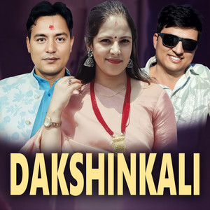 Sanu KC, Ram Kumar Khatiwada & Parbati Khakurel - Dakshinkali