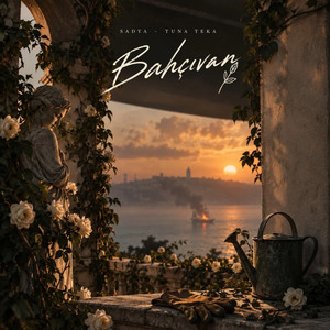BAHÇIVAN by Tunateka, Sadya