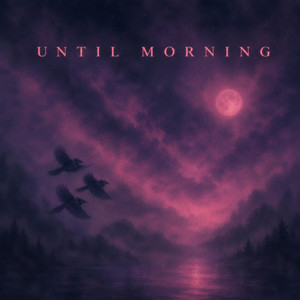 Until Morning by FH10