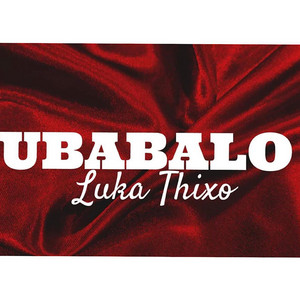 Ubabalo Luka Thixo by Dj Fllex Gold