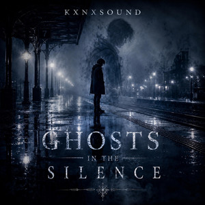 Ghosts in the Silence by KXNXSOUND