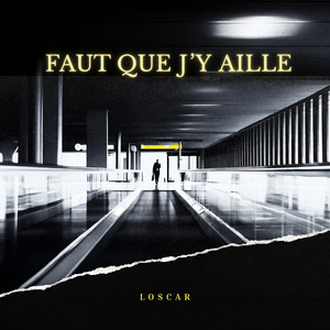 Loscar — Faut que j'y aille (2026)