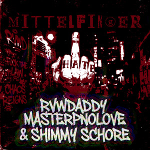 Mittelfinger by RVWDADDY, Squidalicious Tunes, Shimmy Schore, Masterpnolove