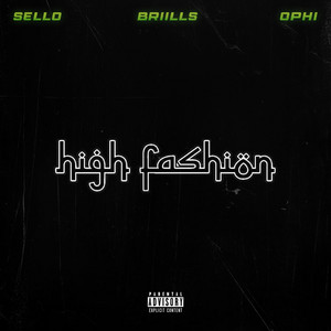 High Fashion by SELLO, Briills, Ophi