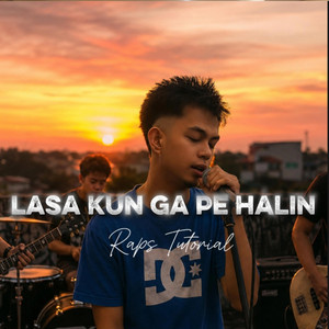 Lasa kun ga pe halin by Raps Tutorial