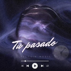 tu pasado by Yeltsin music