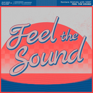 Feel the Sound (feat. SO87) by Kentaro Nishida, SO87