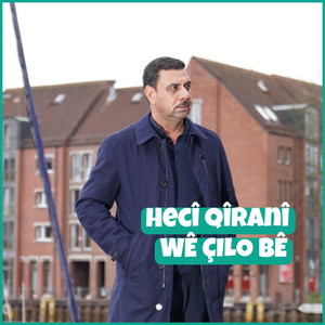 Hecî Qîranî - WÊ ÇILO BÊ