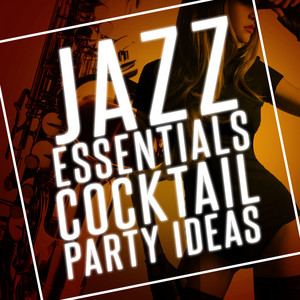 Jazz Essentials Cocktail Party Ideas album