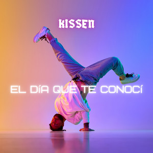 Kissen - El día que te conocí