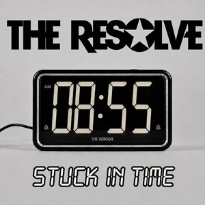 Stuck in Time by The Resolve