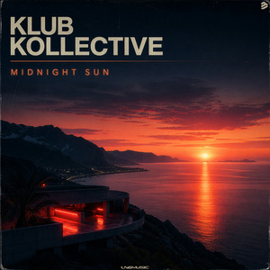 Midnight Sun - Timster & Ninth Remix Edit by Klub Kollective, Timster & Ninth