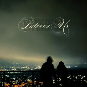 Between Us by Xan., adrita
