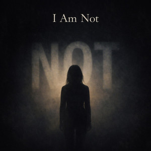 I Am Not by ChikeyX