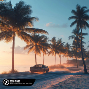 Marin Hoxha & Euphoria - Good Times (feat. Tara Louise)