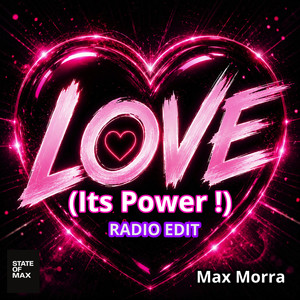 Love (Its Power !) - Radio Edit by Max Morra