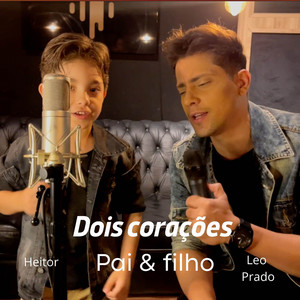 Dois Corações Pai & Filho