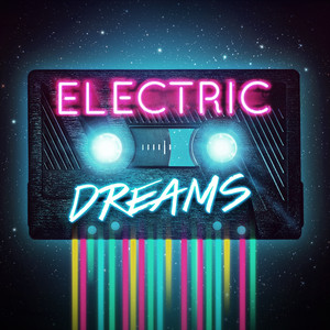 Electric Dreams - Compilation by Various Artists | Spotify