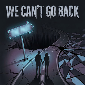 We Can't Go Back by Grouto