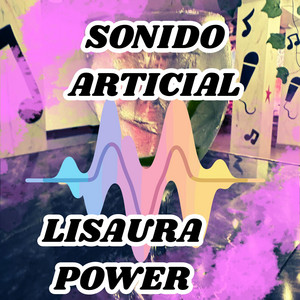 SONIDO ARTICIAL by LISAURA POWER