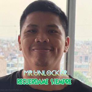 RECUERDAME SIEMPRE by MR.UNLOCKER