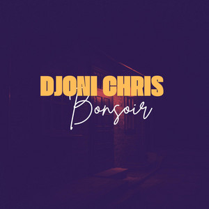 Djoni Chris - Bonsoir