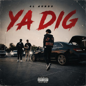 YA DIG by 4L Hundo