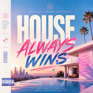 House Always Wins by Adriana Palinkas