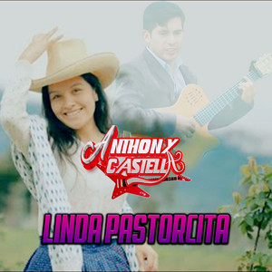 Anthony Castella - Linda Pastorcita