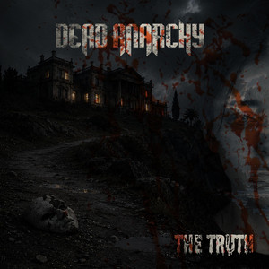 The Truth by Dead Anarchy