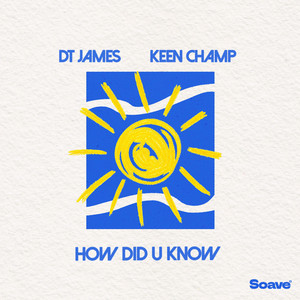 How Did U Know by DT James, Keen Champ