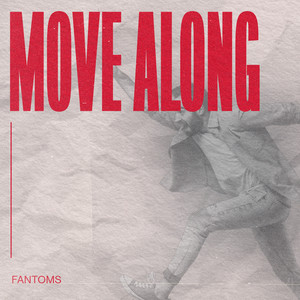 Fantoms - Move Along