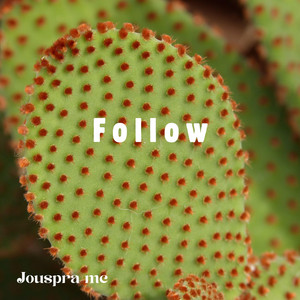 Follow by Jouspra mc
