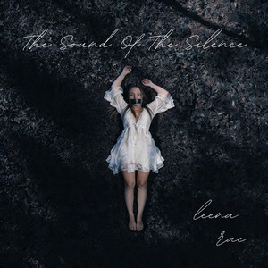 The Sound of the Silence by Leena Rae