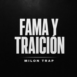 Fama y Traición by Milon Trap