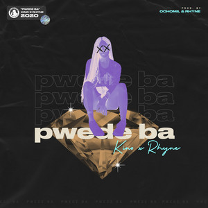 Pwede Ba by KINO, Rhyne