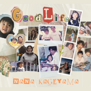 Nana Kageyama - Good Life