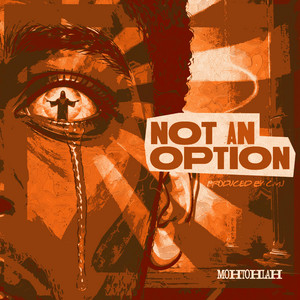 Not an Option by Mohtohlah