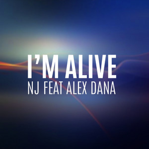 I'm Alive by NJ Deejay, Alex Dana
