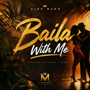 Baila With Me by KING MaNo