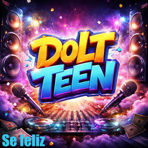 Se feliz by Dolt Teen